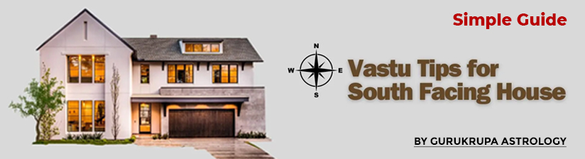 Simple Guide To South-Facing House Vastu